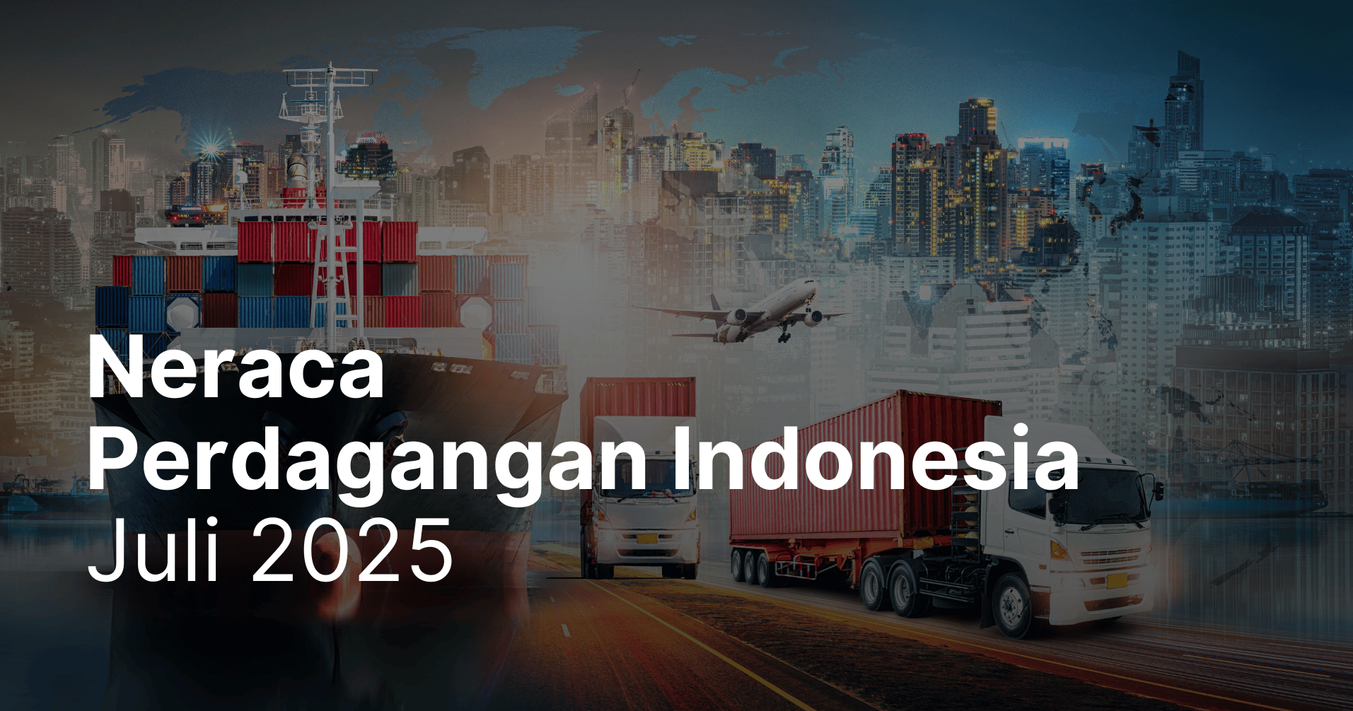 Update Neraca Perdagangan Indonesia