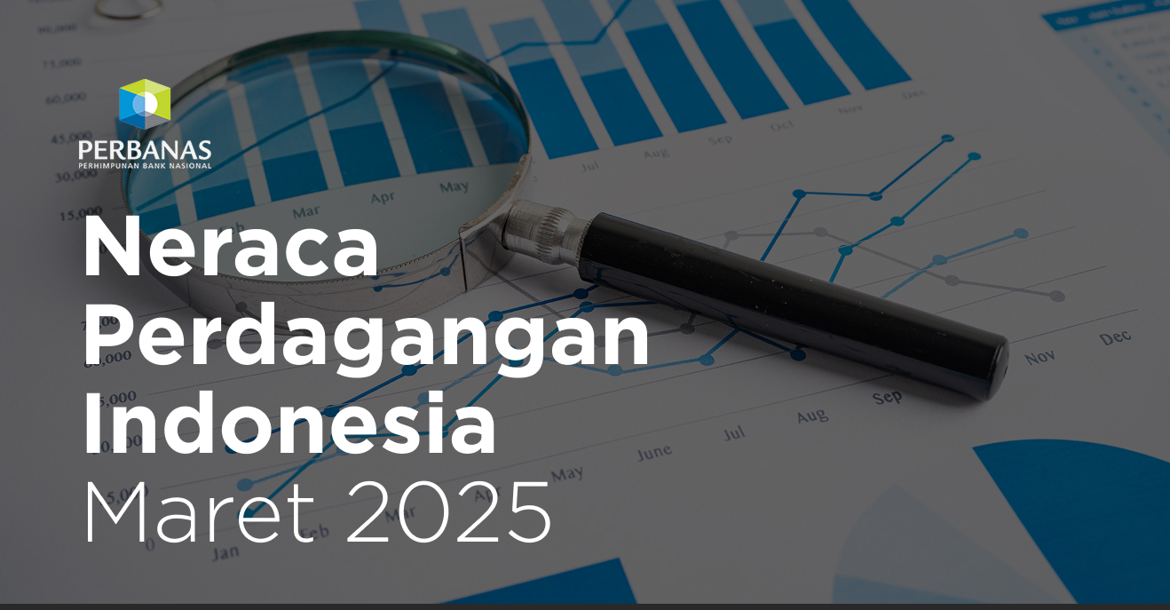 Neraca Perdagangan Indonesia Maret 2025