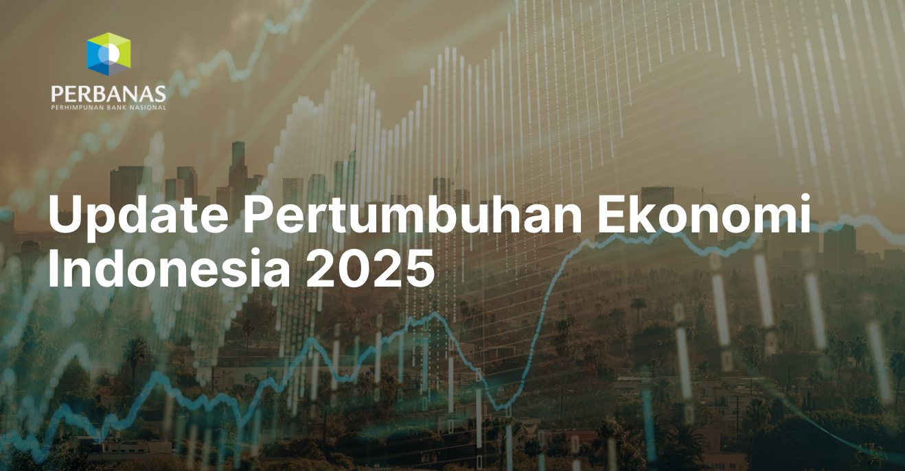 Update Pertumbuhan Ekonomi Indonesia 2025
